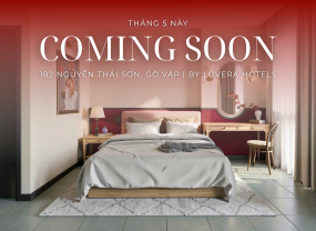  COMING SOON - TRẢI NGHIỆM LƯU TRÚ MỚI CÙNG LOVERA SIGNATURE HOTEL