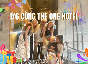 🌟 THE ONE HOTEL – NHÌN LẠI KHOẢNH KHẮC VUI NHỘN NGÀY 1/6 CÙNG CÁC BÉ