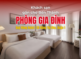 CHIẾC PHÒNG ĐƯỢC NHIỀU GIA ĐÌNH VÀ NHÓM BẠN YÊU THÍCH SÁT BÊN CHỢ BẾN THÀNH 📍 Quý Hùng Hotel by The One Group | 20 Đặng Thị Nhu, Quận 1